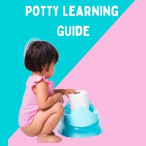 My Guide to Potty Learning – Yours For Free